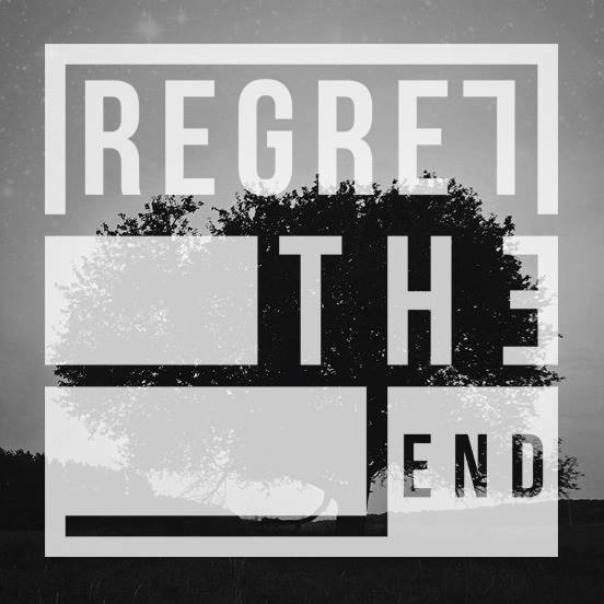 Regret The End - With An Exception